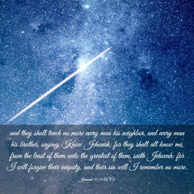Picture 03 - Jeremiah 31:34 ASV - and they shall teach no more every man his - Bible Verse Picture