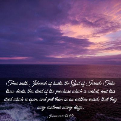Picture 03 - Jeremiah 32:14 ASV - Thus saith Jehovah of hosts, the God of Israel: - Bible Verse Picture