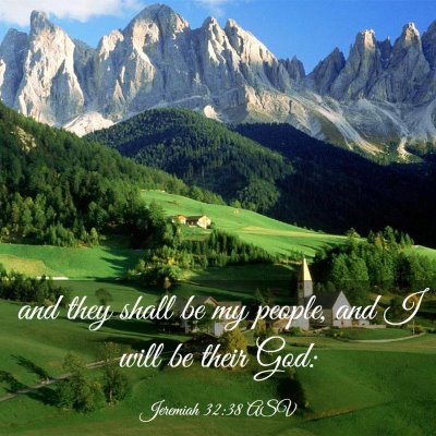 Picture 03 - Jeremiah 32:38 ASV - and they shall be my people, and I will be their - Bible Verse Picture