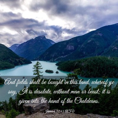 Picture 03 - Jeremiah 32:43 ASV - And fields shall be bought in this land, whereof - Bible Verse Picture