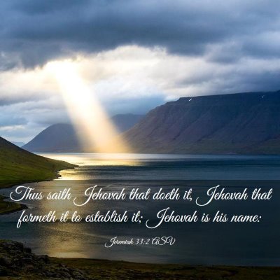 Picture 03 - Jeremiah 33:2 ASV - Thus saith Jehovah that doeth it, Jehovah that - Bible Verse Picture