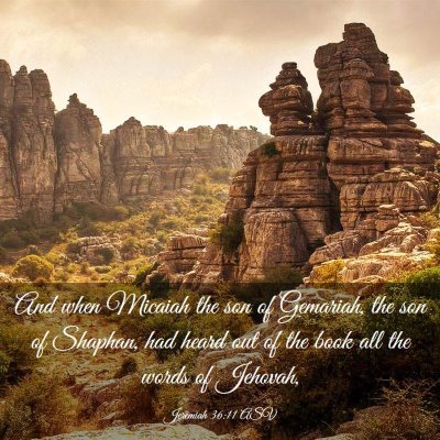 Picture 03 - Jeremiah 36:11 ASV - And when Micaiah the son of Gemariah, the son of - Bible Verse Picture