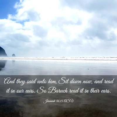 Picture 03 - Jeremiah 36:15 ASV - And they said unto him, Sit down now, and read it - Bible Verse Picture
