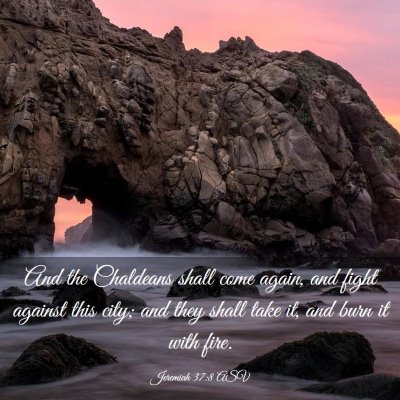 Picture 03 - Jeremiah 37:8 ASV - And the Chaldeans shall come again, and fight - Bible Verse Picture