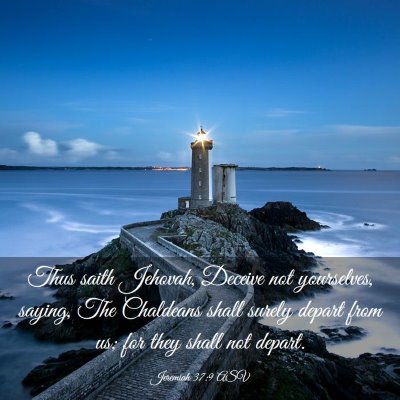 Picture 03 - Jeremiah 37:9 ASV - Thus saith Jehovah, Deceive not yourselves, - Bible Verse Picture