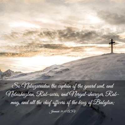 Picture 03 - Jeremiah 39:13 ASV - So Nebuzaradan the captain of the guard sent, and - Bible Verse Picture
