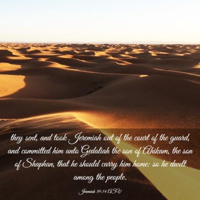Picture 03 - Jeremiah 39:14 ASV - they sent, and took Jeremiah out of the court of - Bible Verse Picture