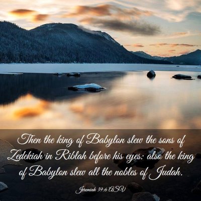 Picture 03 - Jeremiah 39:6 ASV - Then the king of Babylon slew the sons of - Bible Verse Picture