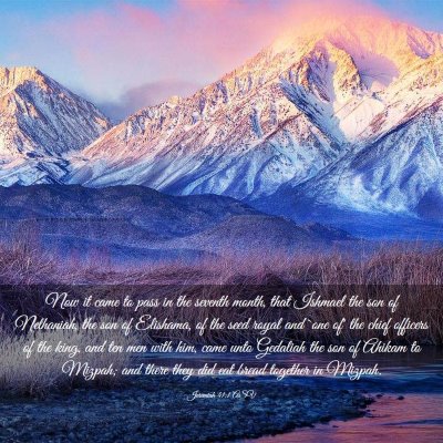 Picture 03 - Jeremiah 41:1 ASV - Now it came to pass in the seventh month, that - Bible Verse Picture