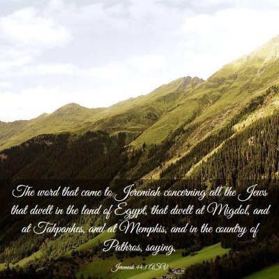 Picture 03 - Jeremiah 44:1 ASV - The word that came to Jeremiah concerning all the - Bible Verse Picture