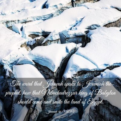 Picture 03 - Jeremiah 46:13 ASV - The word that Jehovah spake to Jeremiah the - Bible Verse Picture