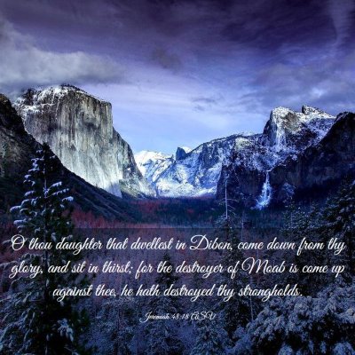 Picture 03 - Jeremiah 48:18 ASV - O thou daughter that dwellest in Dibon, come down - Bible Verse Picture