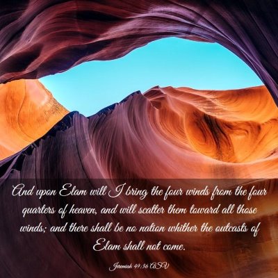 Picture 03 - Jeremiah 49:36 ASV - And upon Elam will I bring the four winds from - Bible Verse Picture