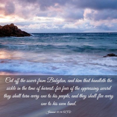 Picture 03 - Jeremiah 50:16 ASV - Cut off the sower from Babylon, and him that - Bible Verse Picture
