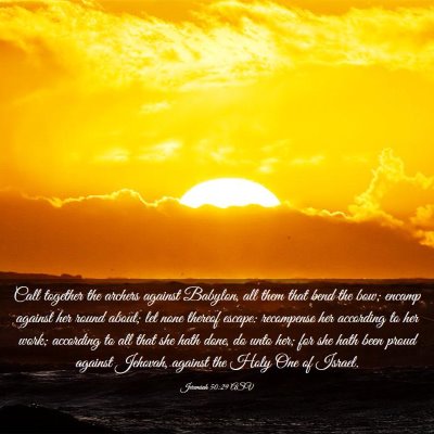 Picture 03 - Jeremiah 50:29 ASV - Call together the archers against Babylon, all - Bible Verse Picture