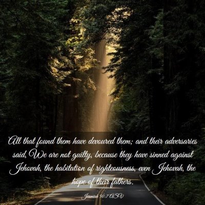 Picture 03 - Jeremiah 50:7 ASV - All that found them have devoured them; and their - Bible Verse Picture