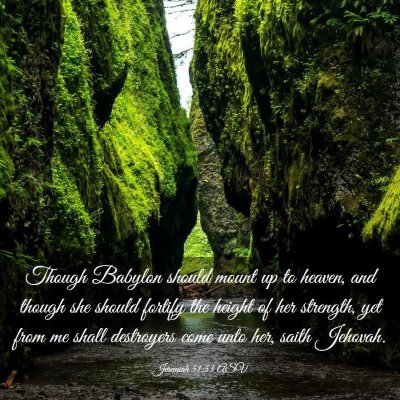 Picture 03 - Jeremiah 51:53 ASV - Though Babylon should mount up to heaven, and - Bible Verse Picture