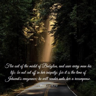 Picture 03 - Jeremiah 51:6 ASV - Flee out of the midst of Babylon, and save every - Bible Verse Picture