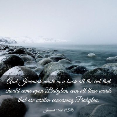 Picture 03 - Jeremiah 51:60 ASV - And Jeremiah wrote in a book all the evil that - Bible Verse Picture