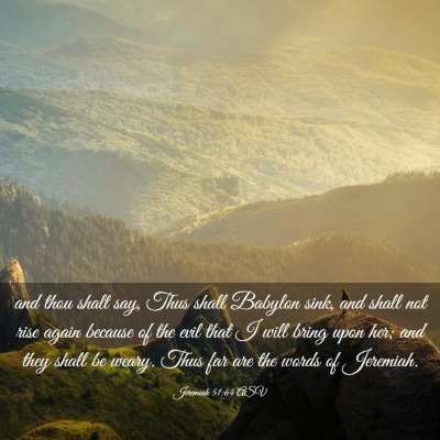 Picture 03 - Jeremiah 51:64 ASV - and thou shalt say, Thus shall Babylon sink, and - Bible Verse Picture