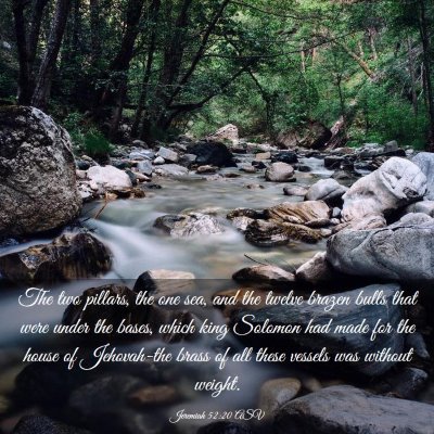 Picture 03 - Jeremiah 52:20 ASV - The two pillars, the one sea, and the twelve - Bible Verse Picture