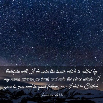 Picture 03 - Jeremiah 7:14 ASV - therefore will I do unto the house which is - Bible Verse Picture