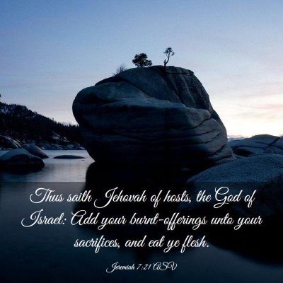 Picture 03 - Jeremiah 7:21 ASV - Thus saith Jehovah of hosts, the God of Israel: - Bible Verse Picture