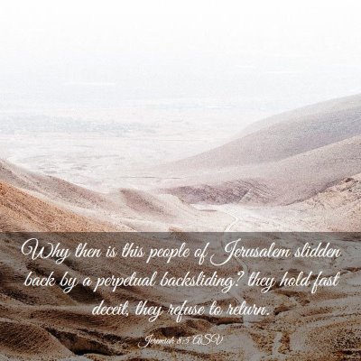 Picture 03 - Jeremiah 8:5 ASV - Why then is this people of Jerusalem slidden back - Bible Verse Picture