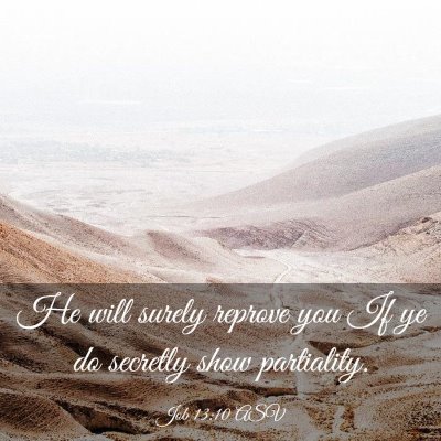 Picture 03 - Job 13:10 ASV - He will surely reprove you If ye do secretly show - Bible Verse Picture