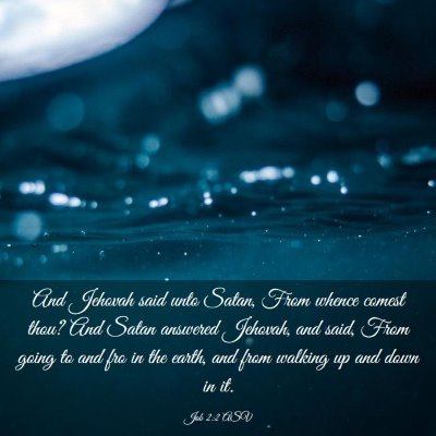 Picture 03 - Job 2:2 ASV - And Jehovah said unto Satan, From whence comest - Bible Verse Picture