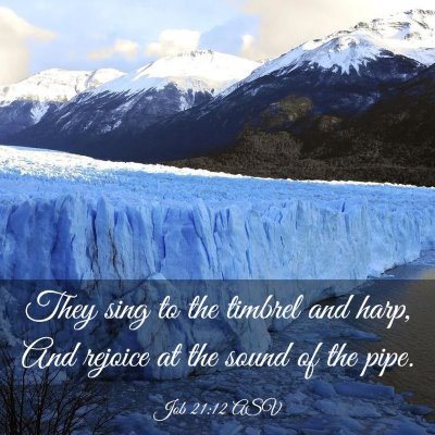 Picture 03 - Job 21:12 ASV - They sing to the timbrel and harp, And rejoice at - Bible Verse Picture