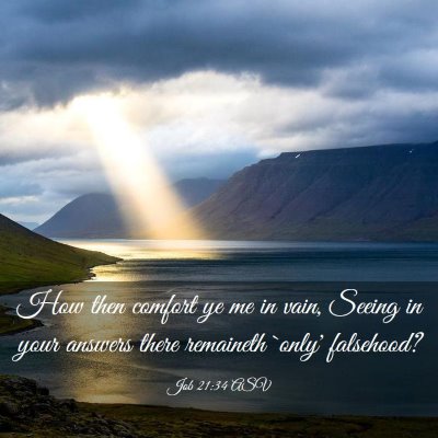 Picture 03 - Job 21:34 ASV - How then comfort ye me in vain, Seeing in your - Bible Verse Picture