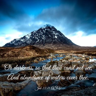 Picture 03 - Job 22:11 ASV - Or darkness, so that thou canst not see, And - Bible Verse Picture