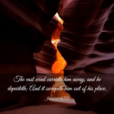 Picture 03 - Job 27:21 ASV - The east wind carrieth him away, and he - Bible Verse Picture