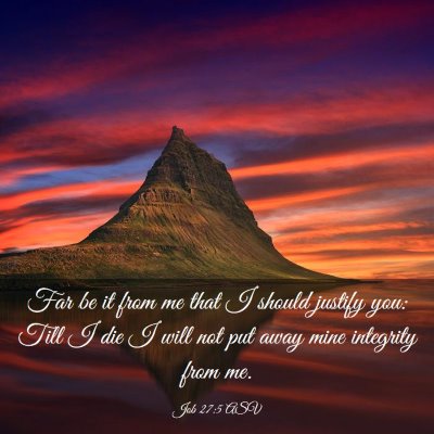 Picture 03 - Job 27:5 ASV - Far be it from me that I should justify you: Till - Bible Verse Picture