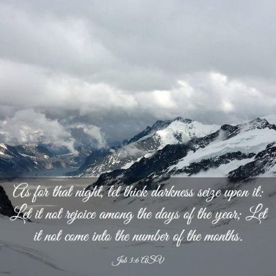 Picture 03 - Job 3:6 ASV - As for that night, let thick darkness seize upon - Bible Verse Picture