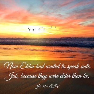 Picture 03 - Job 32:4 ASV - Now Elihu had waited to speak unto Job, because - Bible Verse Picture