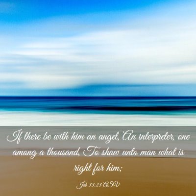 Picture 03 - Job 33:23 ASV - If there be with him an angel, An interpreter, - Bible Verse Picture