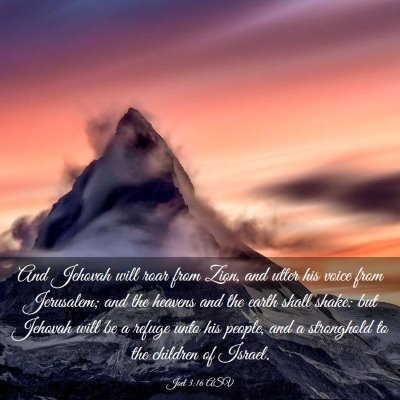 Picture 03 - Joel 3:16 ASV - And Jehovah will roar from Zion, and utter his - Bible Verse Picture