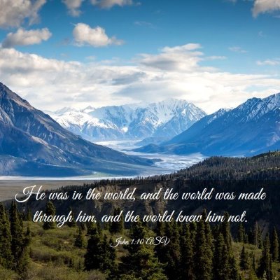 Picture 03 - John 1:10 ASV - He was in the world, and the world was made - Bible Verse Picture