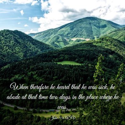 Picture 03 - John 11:6 ASV - When therefore he heard that he was sick, he - Bible Verse Picture