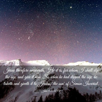Picture 03 - John 13:26 ASV - Jesus therefore answereth, He it is, for whom I - Bible Verse Picture