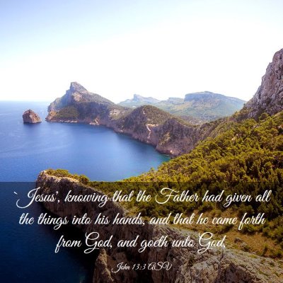 Picture 03 - John 13:3 ASV - `Jesus', knowing that the Father had given all - Bible Verse Picture