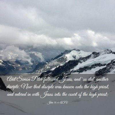 Picture 03 - John 18:15 ASV - And Simon Peter followed Jesus, and `so did' - Bible Verse Picture