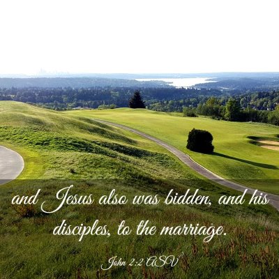 Picture 03 - John 2:2 ASV - and Jesus also was bidden, and his disciples, to - Bible Verse Picture