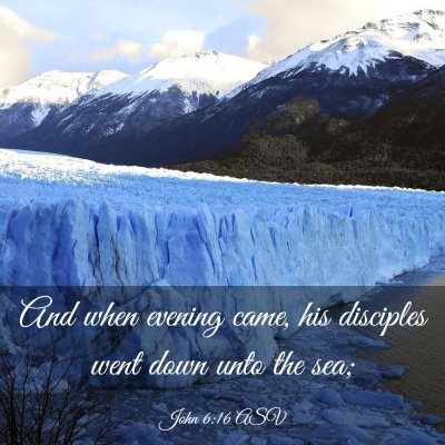 Picture 03 - John 6:16 ASV - And when evening came, his disciples went down - Bible Verse Picture