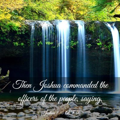 Picture 03 - Joshua 1:10 ASV - Then Joshua commanded the officers of the people, - Bible Verse Picture