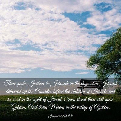 Picture 03 - Joshua 10:12 ASV - Then spake Joshua to Jehovah in the day when - Bible Verse Picture