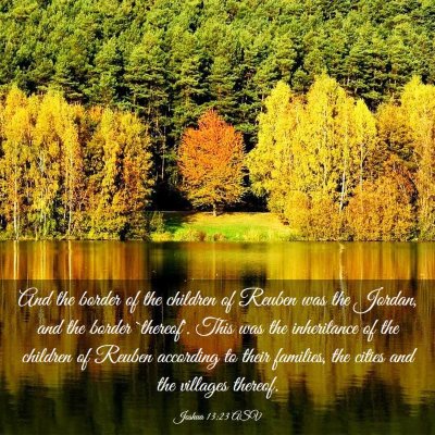 Picture 03 - Joshua 13:23 ASV - And the border of the children of Reuben was the - Bible Verse Picture
