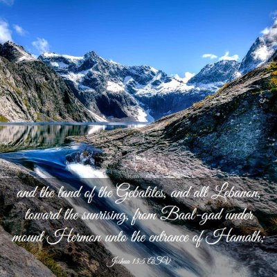 Picture 03 - Joshua 13:5 ASV - and the land of the Gebalites, and all Lebanon, - Bible Verse Picture